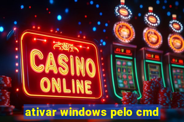 ativar windows pelo cmd